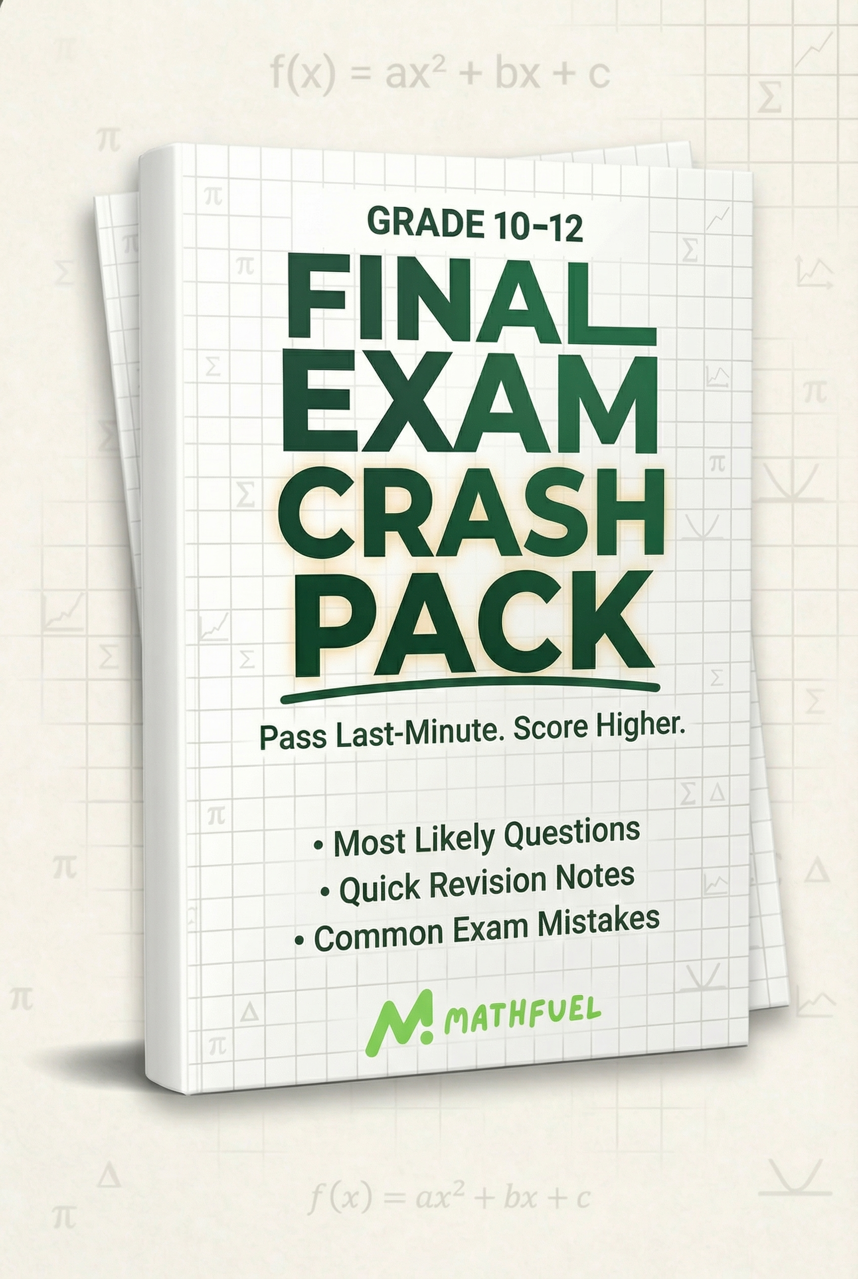 Gr 10-12 Math Final Exam Crash Pack (Quick Revision Notes + more)